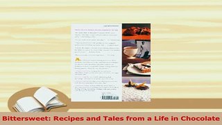 PDF  Bittersweet Recipes and Tales from a Life in Chocolate Download Full Ebook