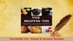 PDF  The Muffin Tin  Sweet  Savoury Recipes PDF Full Ebook