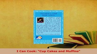 Download  I Can Cook Cup Cakes and Muffins PDF Full Ebook