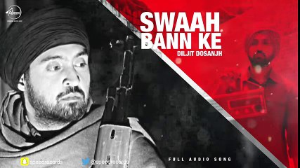 Swaah Bann Ke (Full Audio Song) - Diljit Dosanjh - Punjabi Songs 2016 - Songs HD