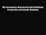 PDF Microeconomics: Neoclassical and Institutional Perspectives on Economic Behaviour Free