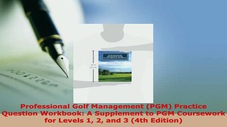 PDF  Professional Golf Management PGM Practice Question Workbook A Supplement to PGM Download Online