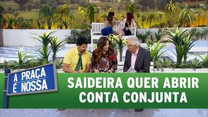 Saideira quer abrir conta conjunta