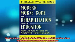READ FREE FULL EBOOK DOWNLOAD  Modern Morse Code in Rehabilitation and Education New Applications in Assistive Full Ebook Online Free