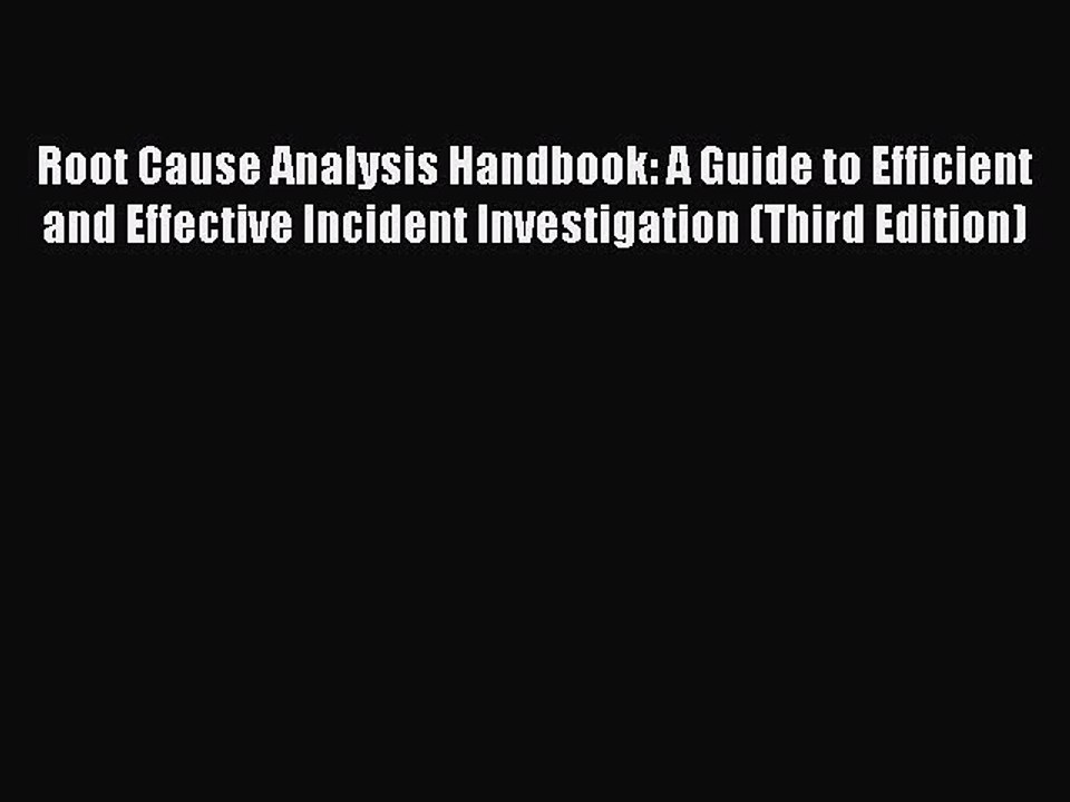 PDF Root Cause Analysis Handbook: A Guide to Efficient and Effective Incident Investigation