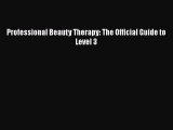 PDF Professional Beauty Therapy: The Official Guide to Level 3  Read Online