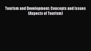 PDF Tourism and Development: Concepts and Issues (Aspects of Tourism) Free Books