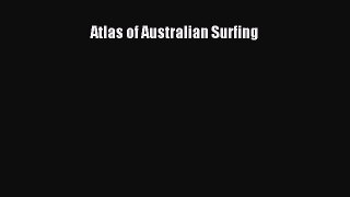 PDF Atlas of Australian Surfing  EBook