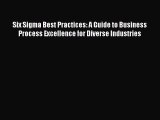 [Read book] Six Sigma Best Practices: A Guide to Business Process Excellence for Diverse Industries
