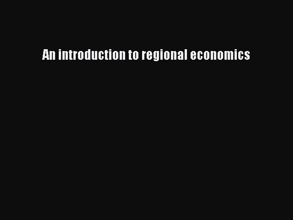 [Read PDF] An introduction to regional economics Download Free