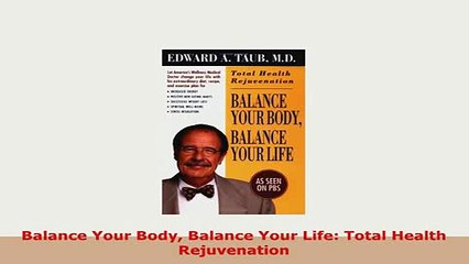 PDF  Balance Your Body Balance Your Life Total Health Rejuvenation PDF Online