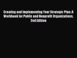 [Read book] Creating and Implementing Your Strategic Plan: A Workbook for Public and Nonprofit
