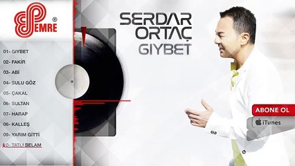 Serdar Ortaç - Tatlı Belam