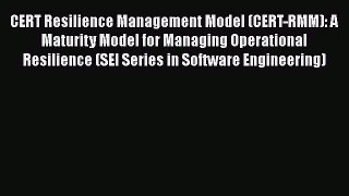 [Read book] CERT Resilience Management Model (CERT-RMM): A Maturity Model for Managing Operational