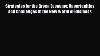 [Read book] Strategies for the Green Economy: Opportunities and Challenges in the New World
