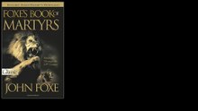 Foxe's Book of Martyrs by John Foxe