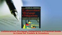 PDF  Collateralized Mortgage Obligations A Practical Guide to Cmos for Traders  Investors Download Full Ebook