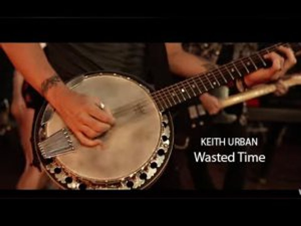 Keith Urban Wasted Time Music Video 2016