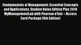 [Read book] Fundamentals of Management: Essential Concepts and Applications Student Value Edition