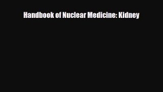 [PDF] Handbook of Nuclear Medicine: Kidney Read Online