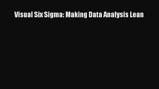 [Read book] Visual Six Sigma: Making Data Analysis Lean [PDF] Online