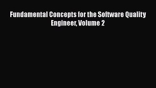 [Read book] Fundamental Concepts for the Software Quality Engineer Volume 2 [Download] Full