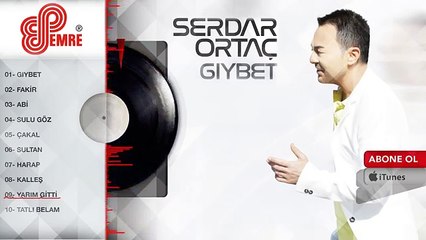 Serdar Ortaç - Yarım Gitti