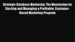 [Read book] Strategic Database Marketing: The Masterplan for Starting and Managing a Profitable