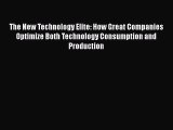 [Read book] The New Technology Elite: How Great Companies Optimize Both Technology Consumption