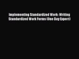 [Read book] Implementing Standardized Work: Writing Standardized Work Forms (One Day Expert)
