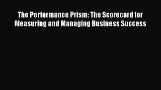[Read book] The Performance Prism: The Scorecard for Measuring and Managing Business Success