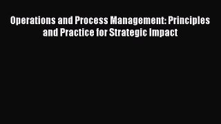 [Read book] Operations and Process Management: Principles and Practice for Strategic Impact