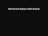 [PDF] Hail! Ancient Romans (Hail! History) [Download] Full Ebook