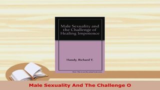 PDF  Male Sexuality And The Challenge O PDF Book Free