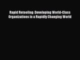 [Read book] Rapid Retooling: Developing World-Class Organizations in a Rapidly Changing World