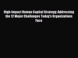 [Read book] High-Impact Human Capital Strategy: Addressing the 12 Major Challenges Today's