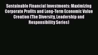 [Read book] Sustainable Financial Investments: Maximizing Corporate Profits and Long-Term Economic