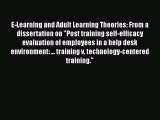 [Read book] E-Learning and Adult Learning Theories: From a dissertation on Post training self-efficacy