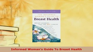 PDF  Informed Womans Guide To Breast Health Read Full Ebook