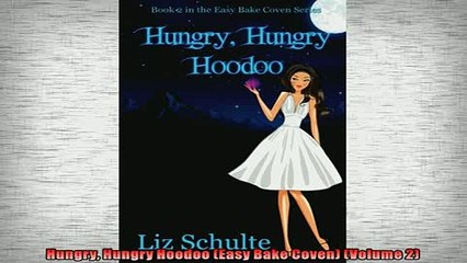 READ book  Hungry Hungry Hoodoo Easy Bake Coven Volume 2  FREE BOOOK ONLINE