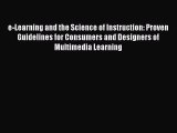 [Read book] e-Learning and the Science of Instruction: Proven Guidelines for Consumers and