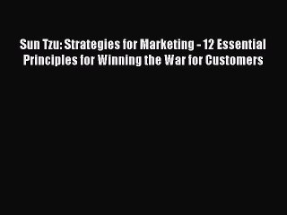 [Read book] Sun Tzu: Strategies for Marketing - 12 Essential Principles for Winning the War