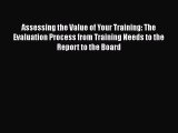 [Read book] Assessing the Value of Your Training: The Evaluation Process from Training Needs