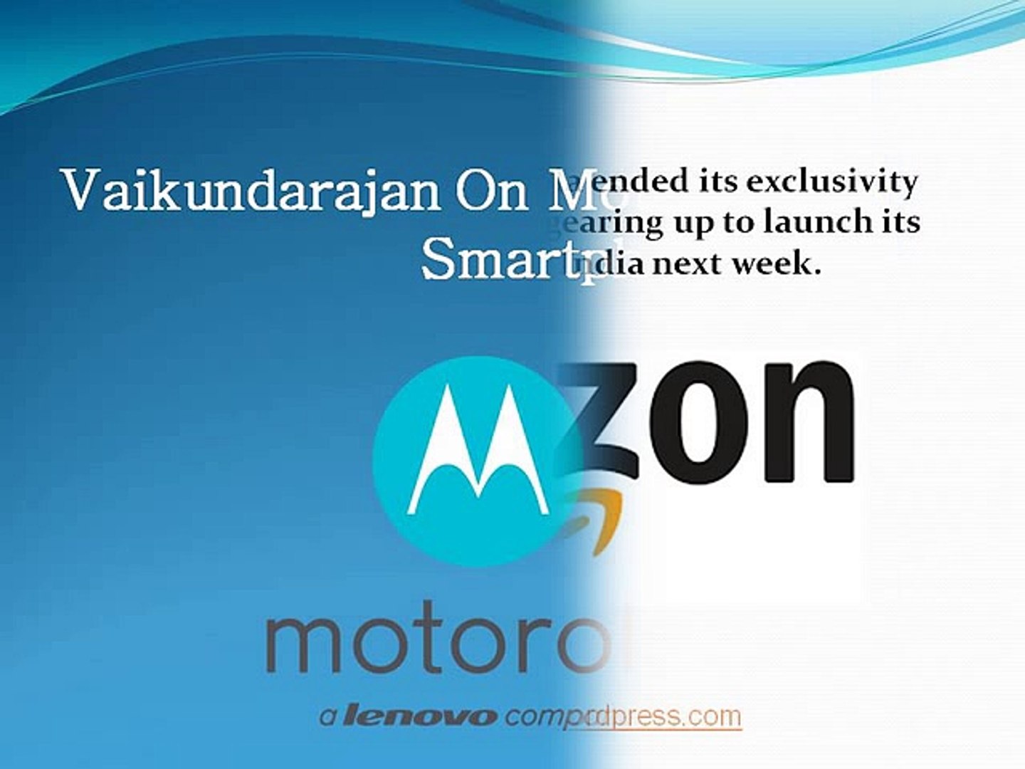 Vaikundarajan On Motorola’s New Smartphone Devices