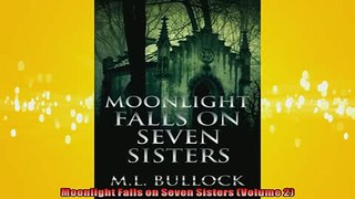FREE PDF  Moonlight Falls on Seven Sisters Volume 2  FREE BOOOK ONLINE
