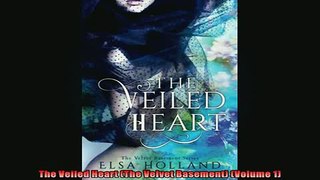 FREE PDF  The Veiled Heart The Velvet Basement Volume 1  DOWNLOAD ONLINE