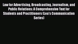 [Read book] Law for Advertising Broadcasting Journalism and Public Relations: A Comprehensive