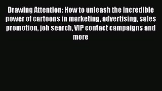 [Read book] Drawing Attention: How to unleash the incredible power of cartoons in marketing
