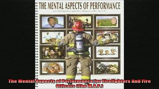 DOWNLOAD FREE Ebooks  The Mental Aspects of Performance for Firefighters And Fire Officers The MAP Full EBook