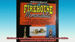 READ book  Firehouse Memorabilia Identification and Price Guide Identification and Price Guide Full EBook